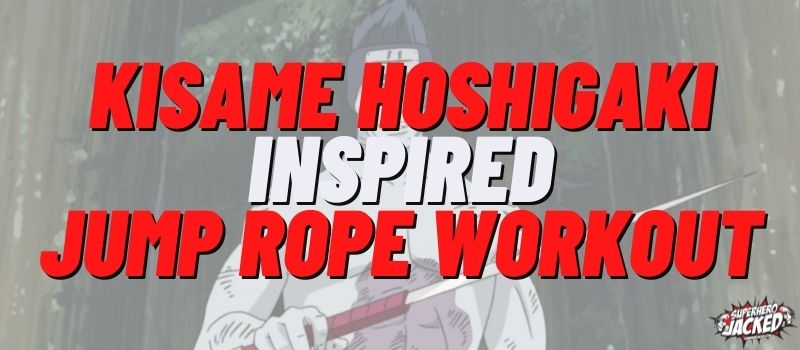 Kisame Hoshigaki Inspired Jump Rope Workout Routine
