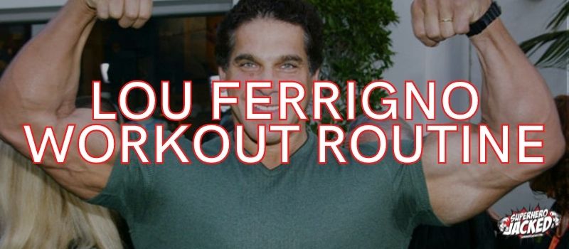 Lou Ferrigno Workout Routine