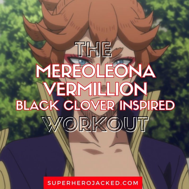 Mereoleona Vermillion Workout