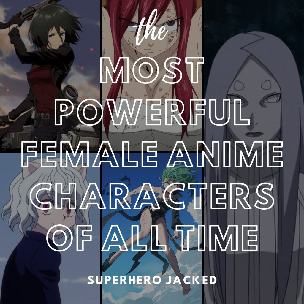Most Powerful Female Anime Characters of All Time
