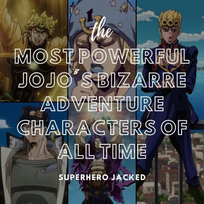 Most Powerful Jojo's Bizarre Adventure Characters