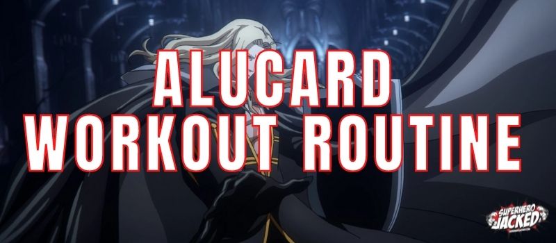 Alucard Workout Routine