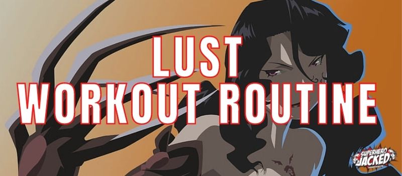 Lust Workout Routine