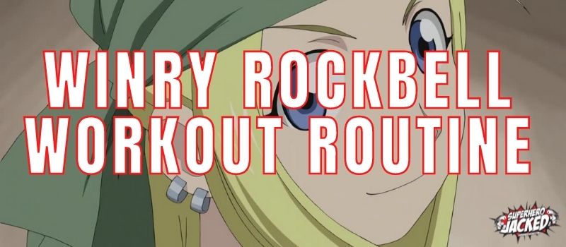 Winry Rockbell Workout Routine