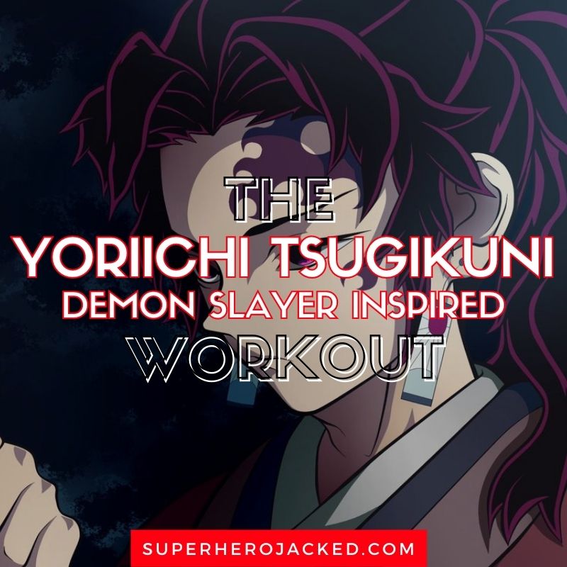Yoriichi Tsugikuni Workout