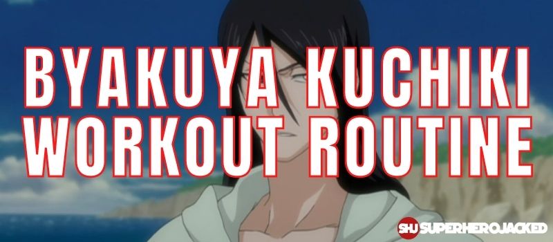 Byakuya Kuchiki Workout Routine