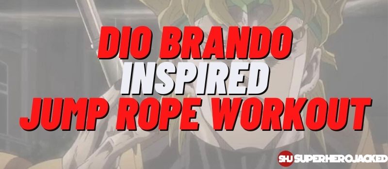 Dio Brando Inspired Jump Rope Workout Routine