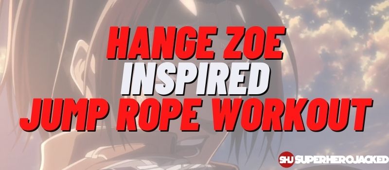 Hange Zoe Inspired Jump Rope Workout Routine