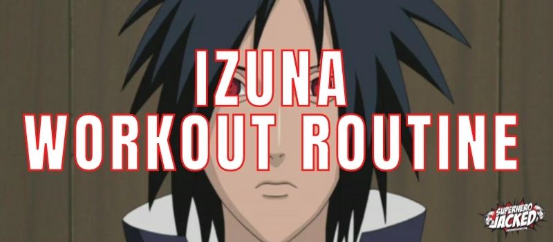 Izuna Workout Routine