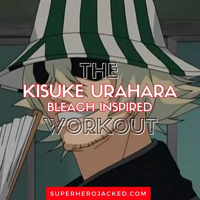 Kisuke Urahara Workout