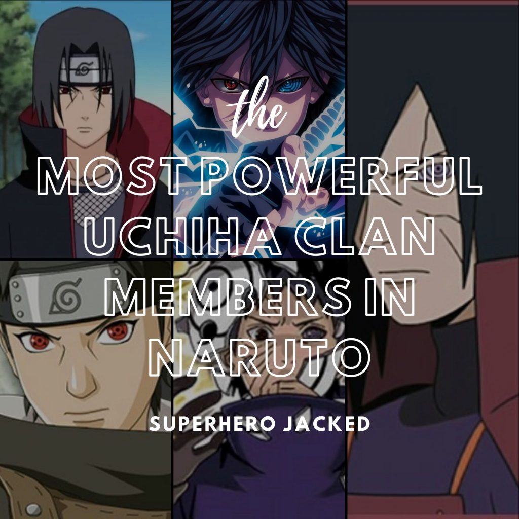 Most Powerful Uchiha Clan Members In Naruto