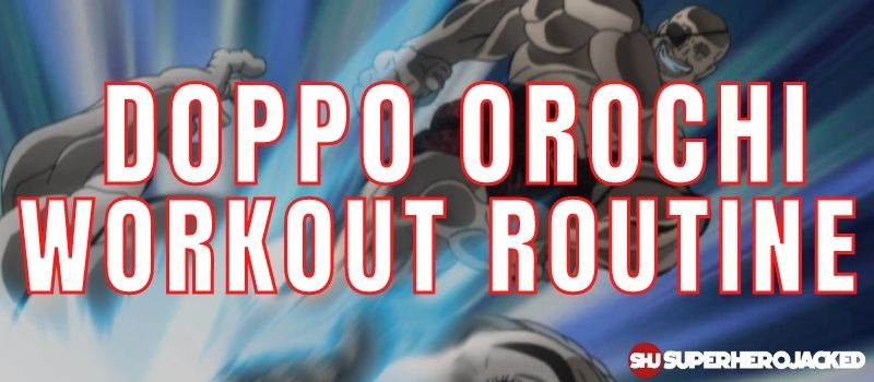 Doppo Orochi Workout Routine