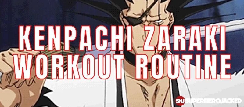 Kenpachi Zaraki Workout Routine