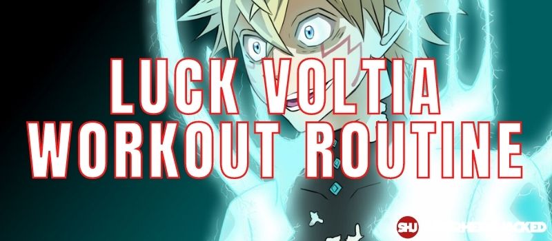 Luck Voltia Workout Routine