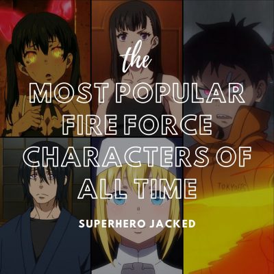 Most Popular Fire Force Characters
