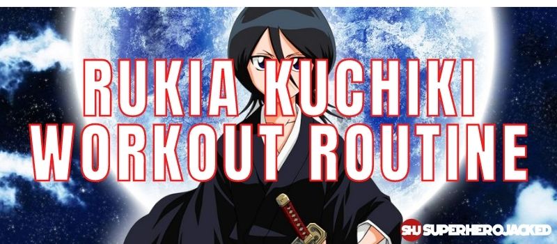 Rukia Kuchiki Workout Routine