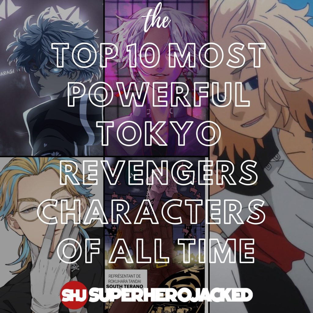 Top 10 Most Powerful Tokyo Revenger Characters of All Time