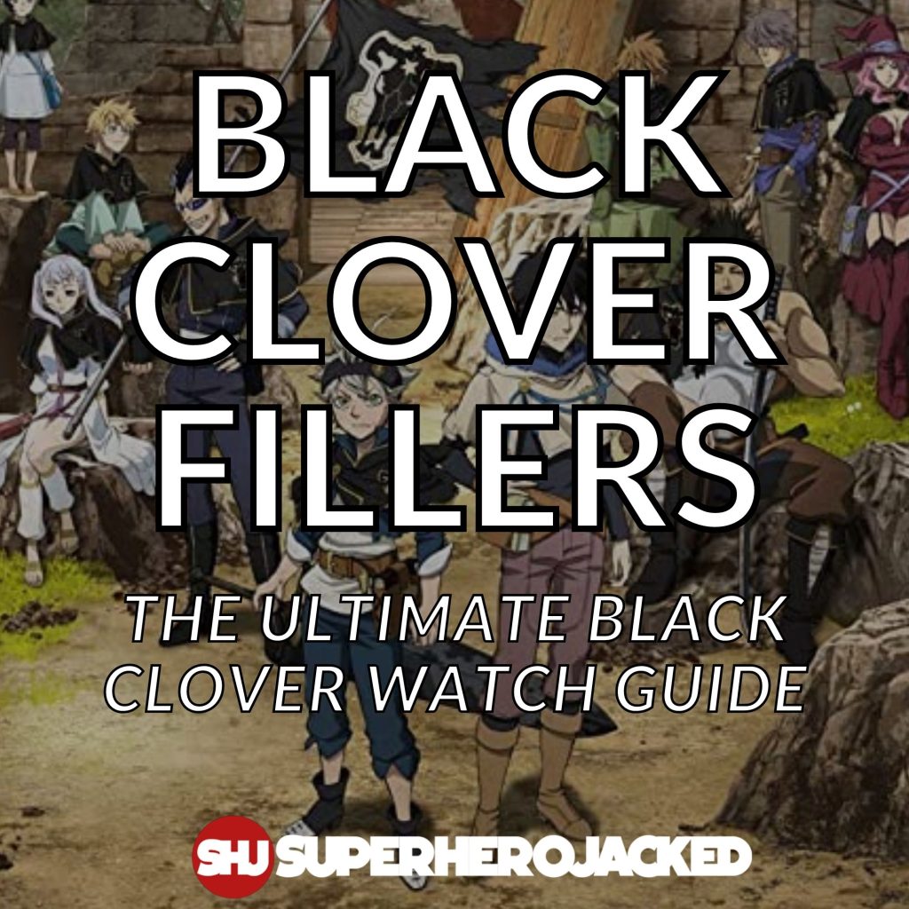 Black Clover Fillers and Watch Guide