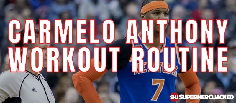 Carmelo Anthony Workout Routine