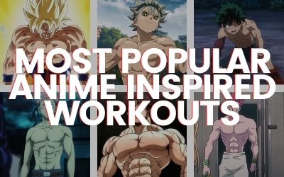 Most Popular Anime Inspired Workouts