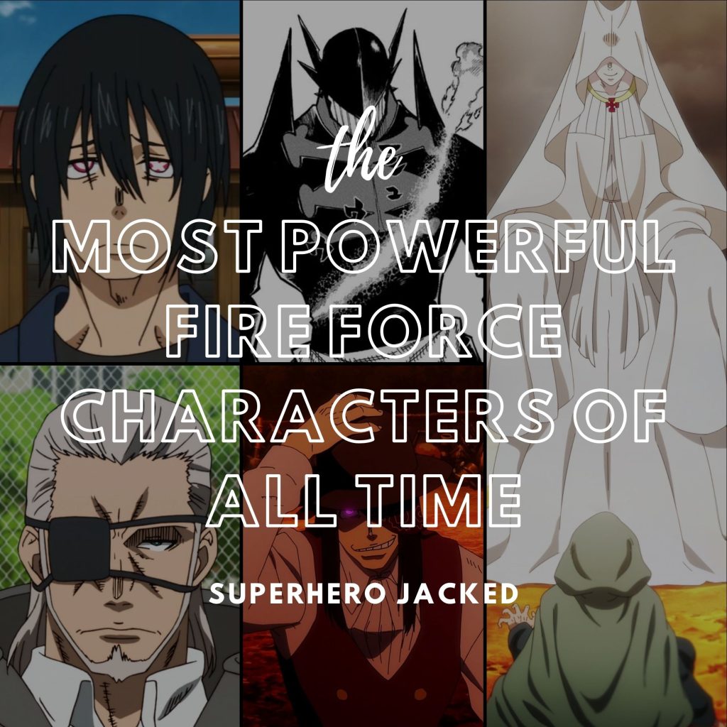 Most Powerful Fire Force Characters