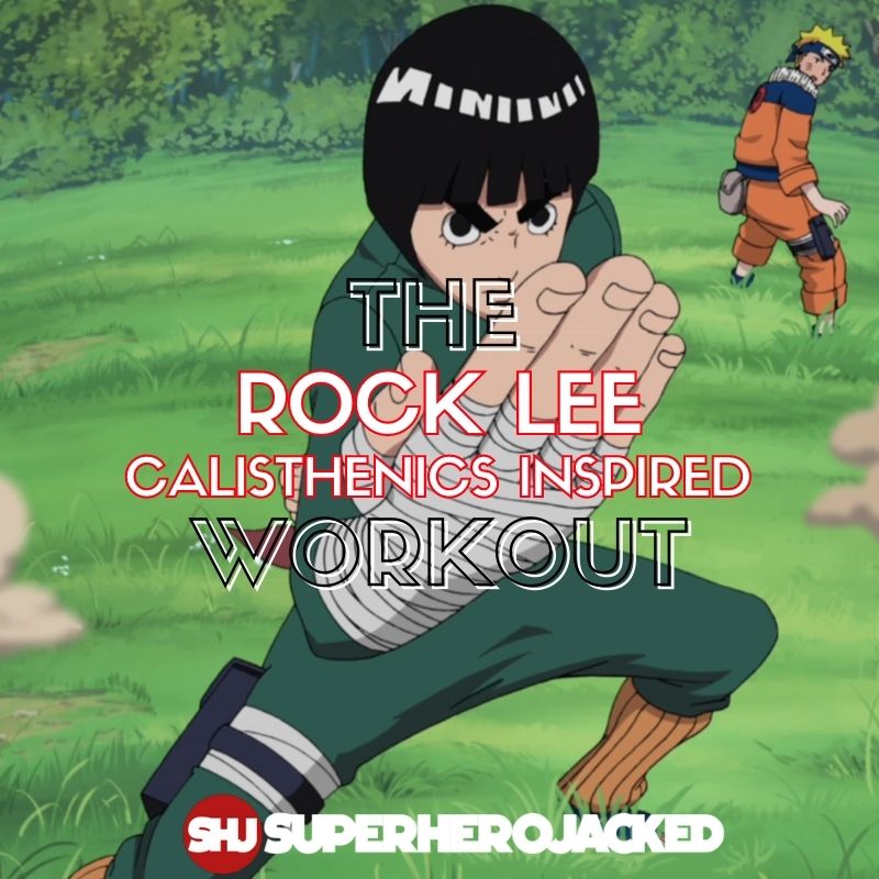 Rock Lee Calisthenics Workout