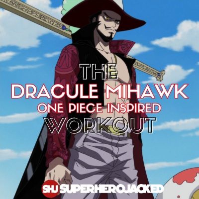 Dracule Mihawk Workout