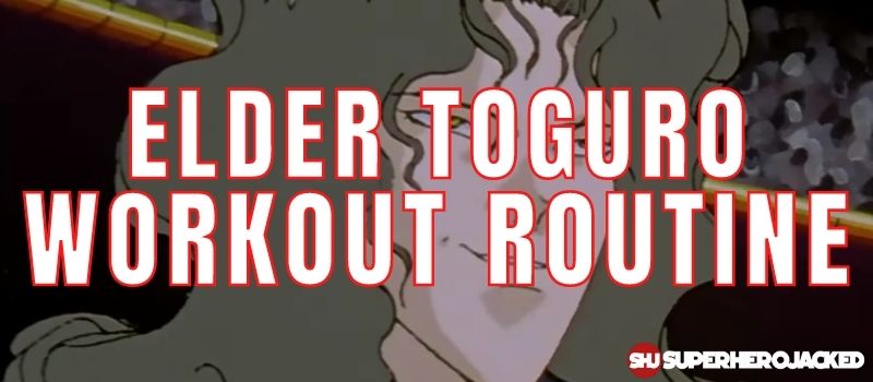 Elder Toguro Workout Routine