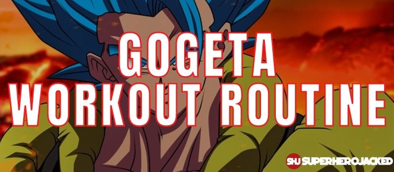 Gogeta Workout Routine