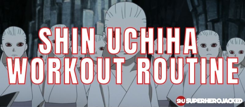 Shin Uchiha Workout 1