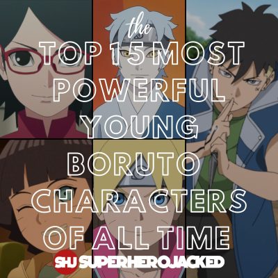 Top 15 Most Powerful Young Boruto Characters of All Time