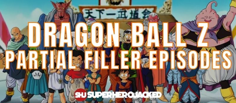 Dragon Ball Z Partial Filler Episodes