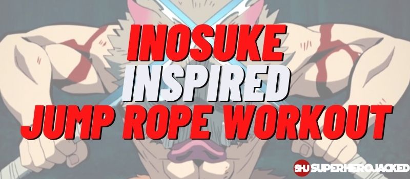 Inosuke Inspired Jump Rope Workout Routine