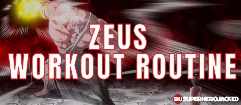 Zeus Workout Routine