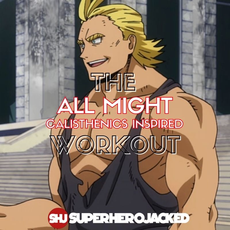 All Might Calisthenics Workout