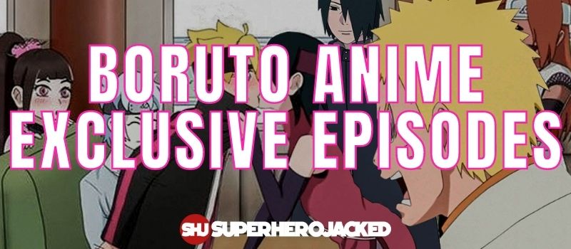 Boruto Anime Exclusive Episodes