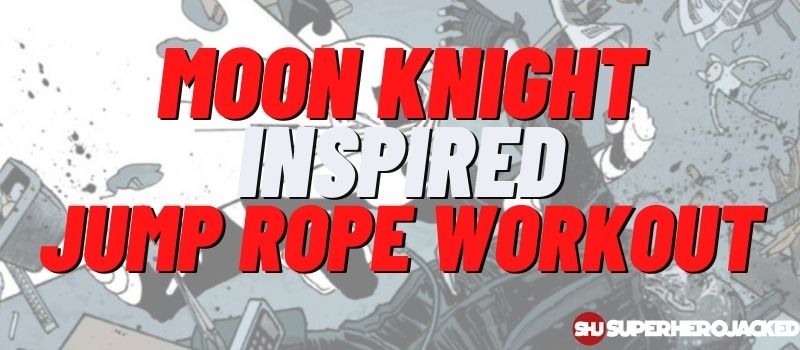 Moon Knight Inspired Jump Rope Workout Routine