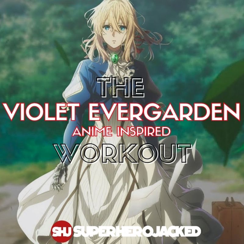 Violet Evergarden Workout: Train like a Soldier from the Netflix Series!