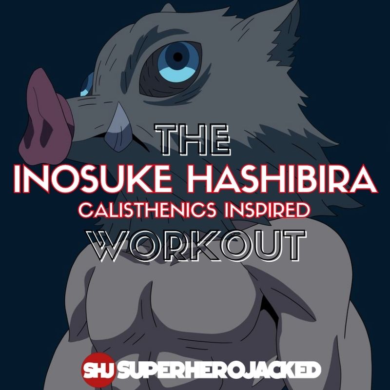 Inosuke Hashibira Calisthenics Workout