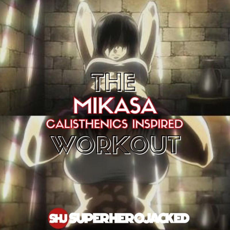 Mikasa Calisthenics Workout