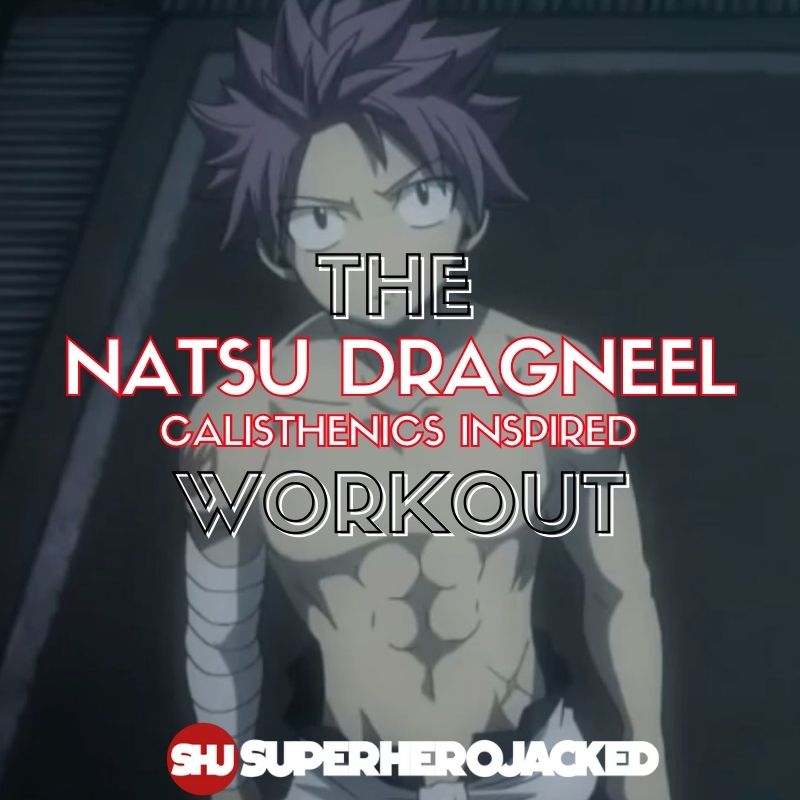 Natsu Dragneel Calisthenics Workout