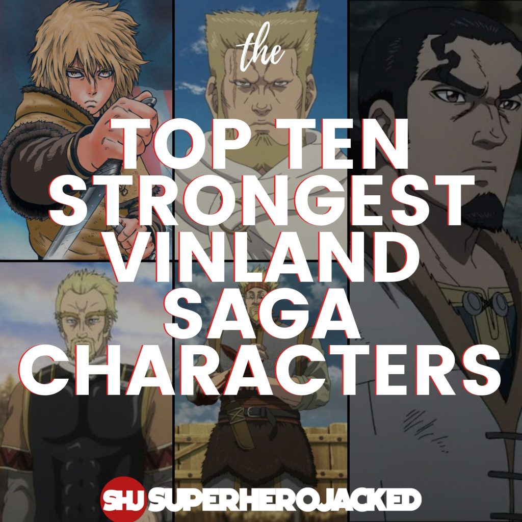 Top Ten Strongest Vinland Saga Characters