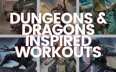Dungeons and Dragons Inspired Workouts