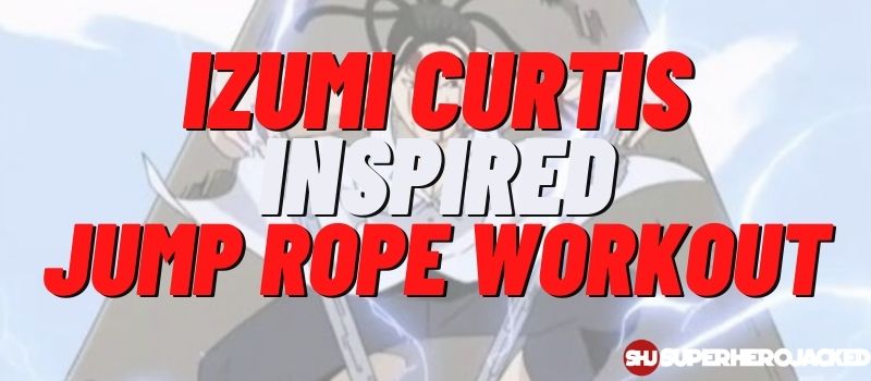 Izumi Curtis Inspired Jump Rope Workout Routine
