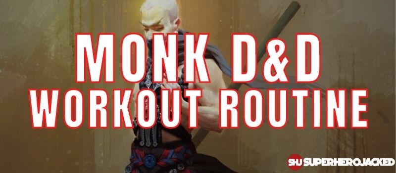 Monk DND Inspired Workout