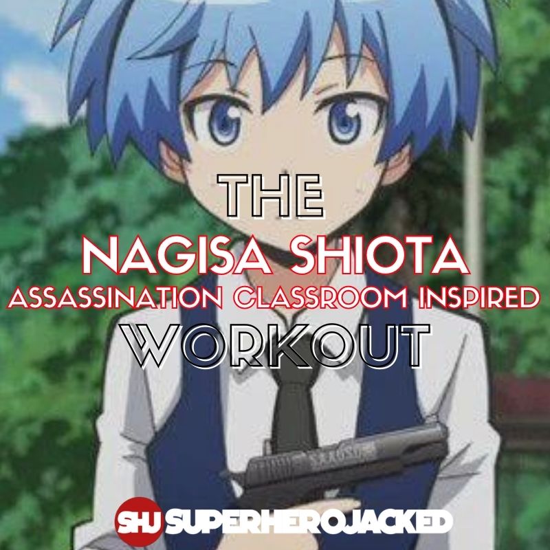 Nagisa Shiota Workout Routine: Train like a Bloodlust Assassin!