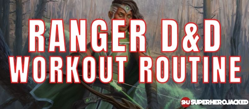 Ranger D&D Inspired Workout Routine
