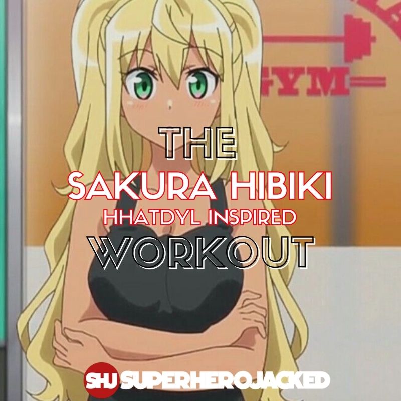 Sakura Hibiki Workout Train Like You Re Training At Silverman Gym