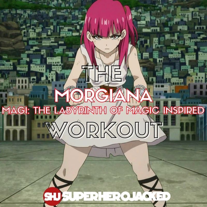 Morgiana Workout