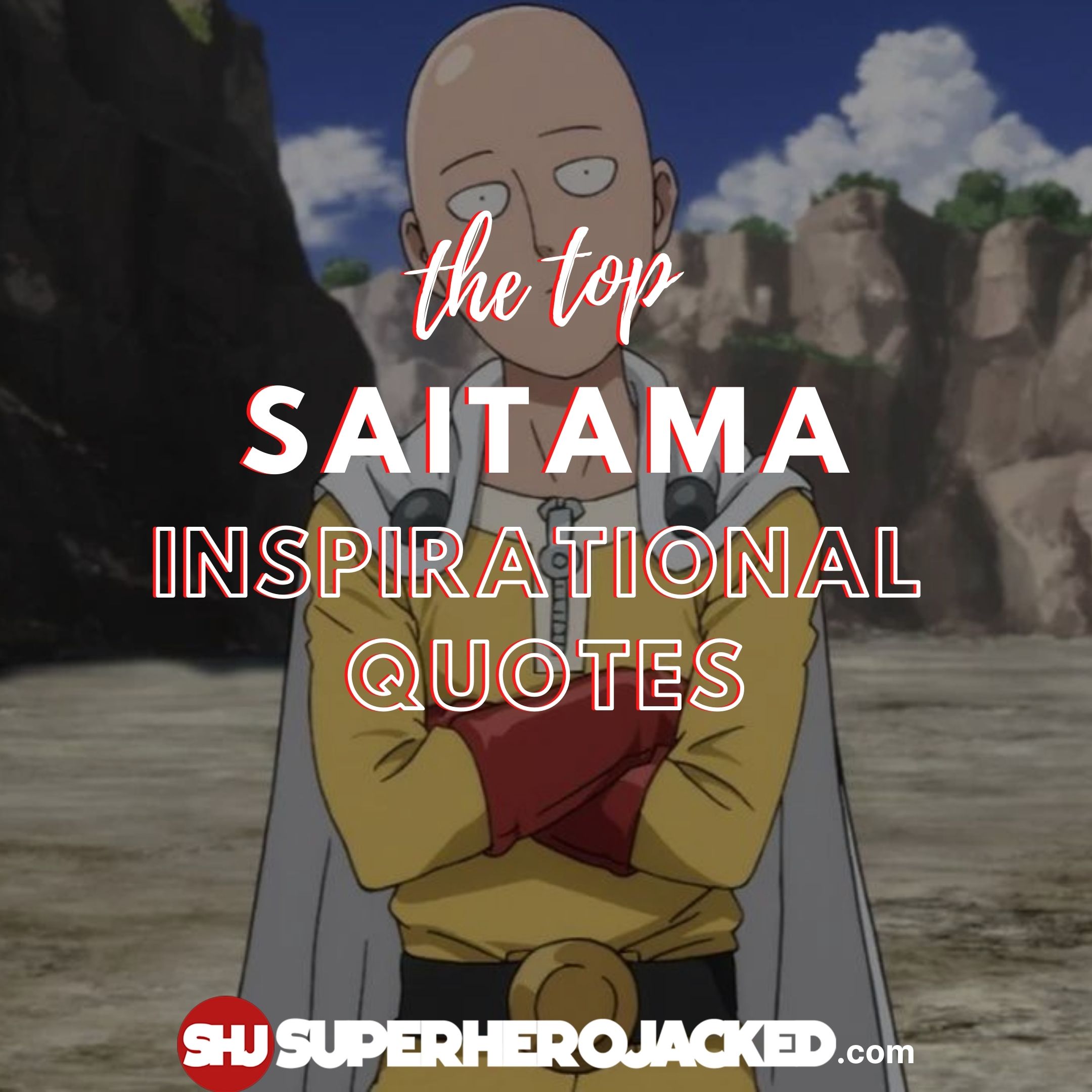 Top Ten Saitama Quotes: Best One Punch Man Motivational Quotes